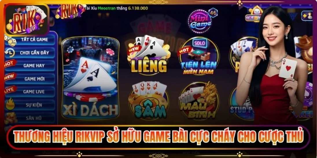 Rikvip sở hữu game bài cực cháy cho cược thủ