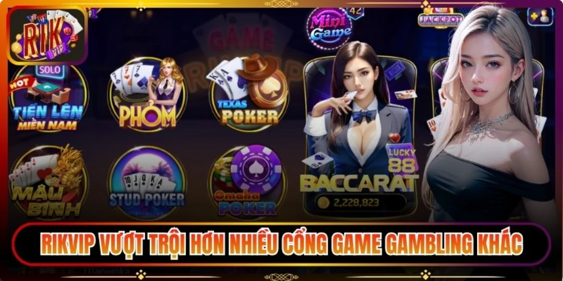 Rikvip vượt trội nhiều cổng game Gambling khác
